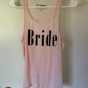 Bride tank top.